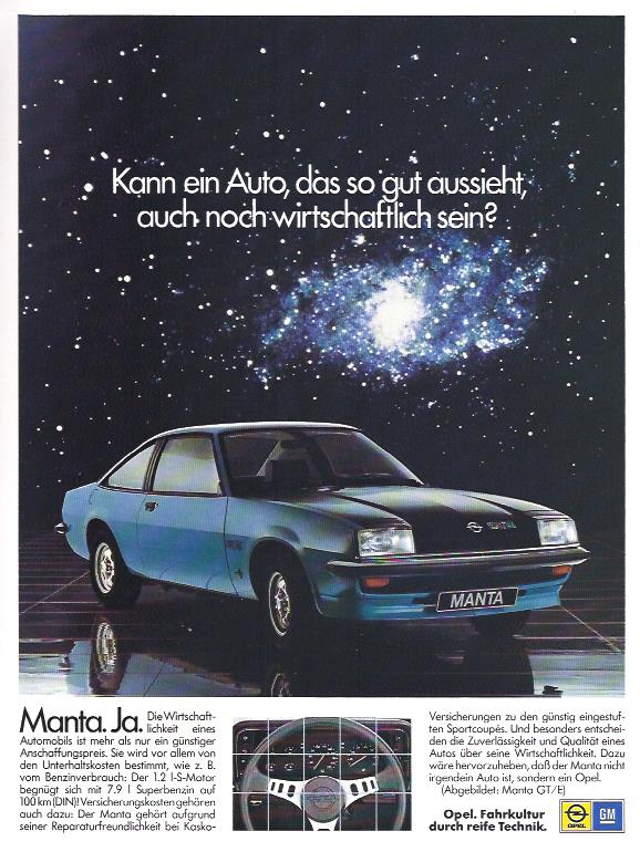 Werbung für den Opel Manta (im Bild ein Manta GT/E). Ob damals bei der Entscheidung für das Sportcoupé die Wirtschaftlichkeit wirklich das entscheidende Argument war, lassen wir mal offen...