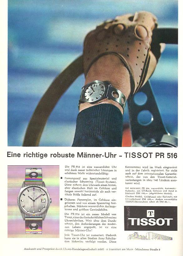 Man beachte die Beschreibung der Uhr: Tissot PR 516 - weit über dem Durchschnitt, den Anforderungen des modernen Lebens angepaßt, ist sie eine richtige Männer-Uhr. Heute würde der Texter dafür geteert und gefedert...